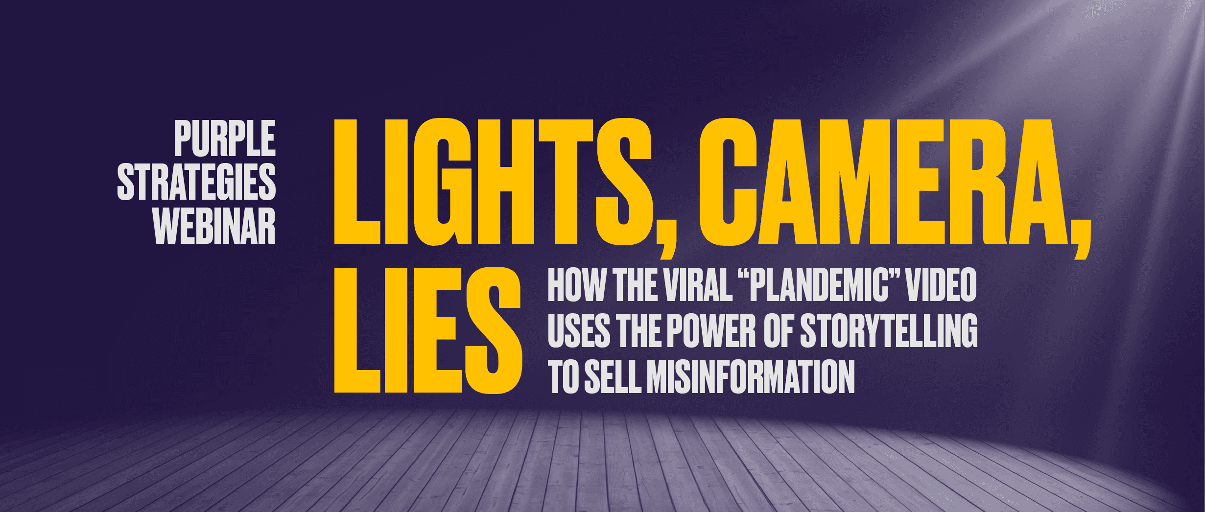 WEBINAR: How the viral “Plandemic” video uses the power of storytelling to sell misinformation